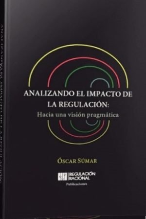 Analizando el Impacto de la Regulación